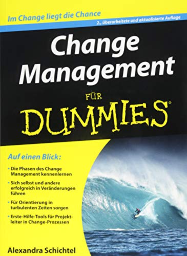 Change Management für Dummies: Im Change liegt die Chance von Wiley