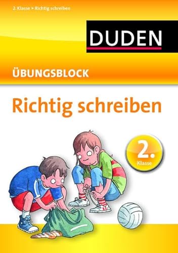 Richtig schreiben - Übungsblock 2. Klasse (Duden - Einfach klasse)