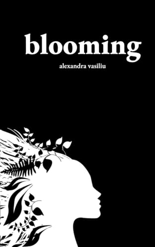 Blooming: Poems on Love, Self-Discovery, and Femininity (To the Moon and Back, Band 3)