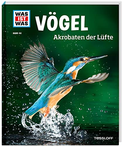 WAS IST WAS Band 40 Vögel. Akrobaten der Lüfte (WAS IST WAS Sachbuch, Band 40) von Tessloff