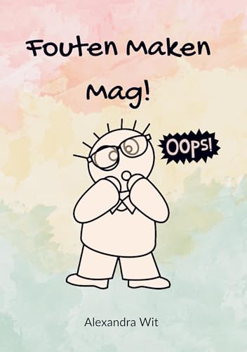 Fouten Maken Mag!: DE von Bookmundo