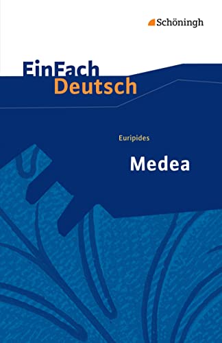 EinFach Deutsch Textausgaben: Euripides: Medea Gymnasiale Oberstufe von Westermann Bildungsmedien Verlag GmbH
