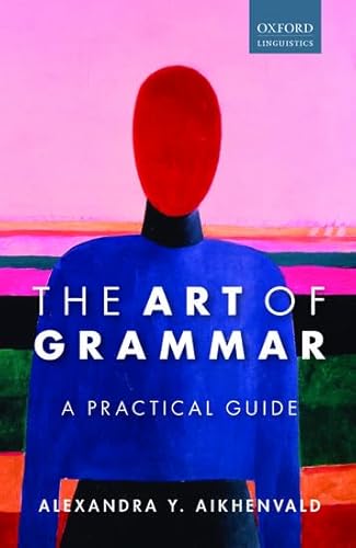 The Art of Grammar: A Practical Guide von Oxford University Press