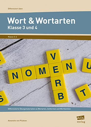 Wort und Wortarten - Klasse 3 und 4: Differenzierte Übungsmaterialien zu Wortarten, Zeitformen und Wortfamilien (Differenziert üben - Grundschule) von AOL-Verlag i.d. AAP LW