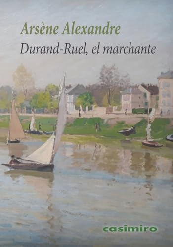 Durand-Ruel, el marchante Durand-Ruel, el marchante von Casimiro Libros