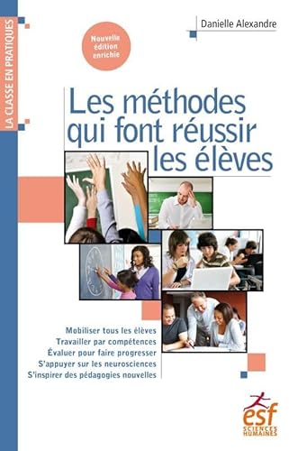 Les méthodes qui font réussir les élèves: MOBILISER TOUS LES ÉLÈVES. TRAVAILLER LES COMPÉTENCES von ESF