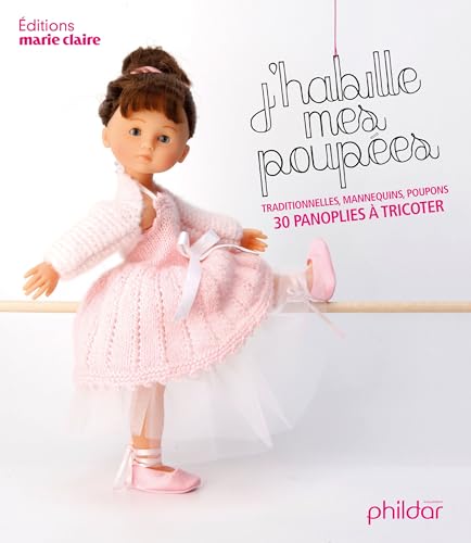 J'habille mes poupées: traditionnelles mannequins poupons 30 panoplies à tricoter J'habille mes poupées: traditionnelles mannequins poupons 30 panoplies à tricoter von MARIE-CLAIRE