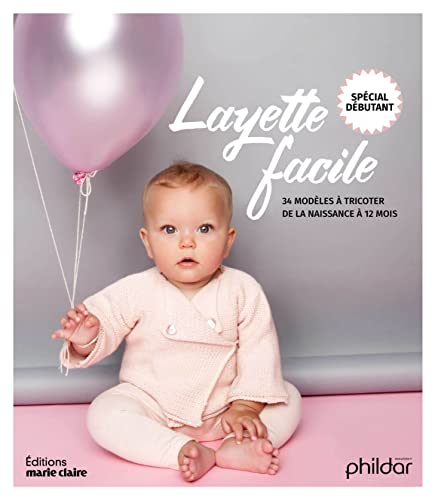 Layette facile spécial débutants: 34 modeles a tricoter de la naissance à 12 mois von NONAME