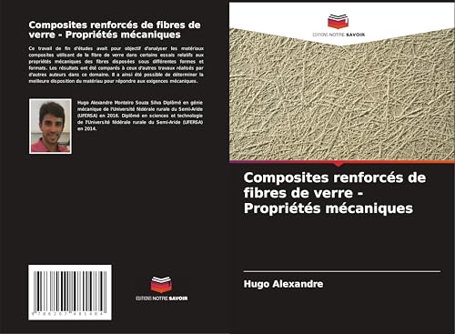 Composites renforcés de fibres de verre - Propriétés mécaniques von Editions Notre Savoir