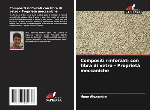 Compositi rinforzati con fibra di vetro - Proprietà meccaniche von Edizioni Sapienza