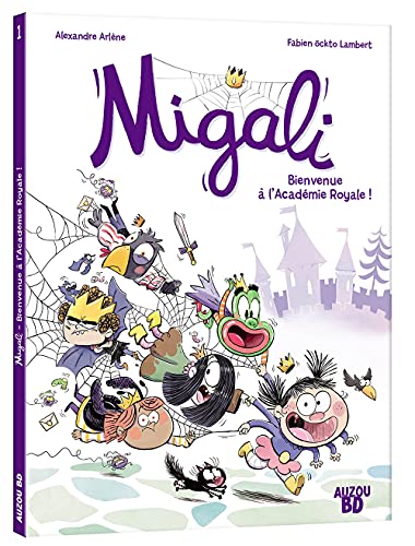 Migali tome 1 - bienvenue à l'académie royale ! von PHILIPPE AUZOU