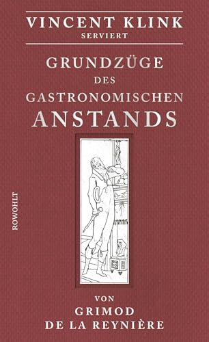 Grundzüge des gastronomischen Anstands: Serviert von Vincent Klink