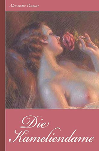 Alexandre Dumas: Die Kameliendame von Independently Published