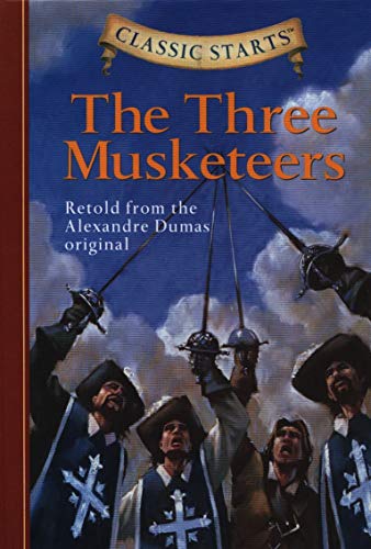 Classic Starts (R): The Three Musketeers: Retold from the Alexandre Dumas Original von Sterling