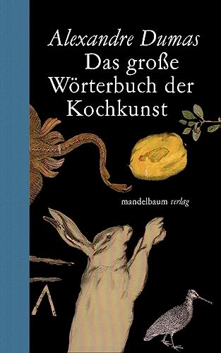 Das große Wörterbuch der Kochkunst (Mandelbaums Feine Gourmandisen)