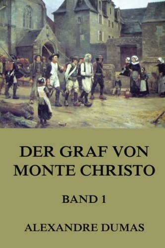 Der Graf von Monte Christo, Band 1: Band 1 mit über 40 Illustrationen