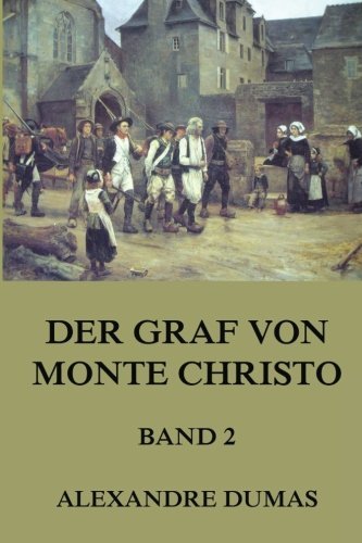 Der Graf von Monte Christo, Band 2: Band 2 mit über 30 Illustrationen von Jazzybee Verlag