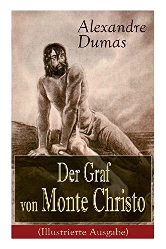 Der Graf von Monte Christo (Illustrierte Ausgabe): Ein spannender Abenteuerroman (Kinder- und Jugendbuch) von E-Artnow