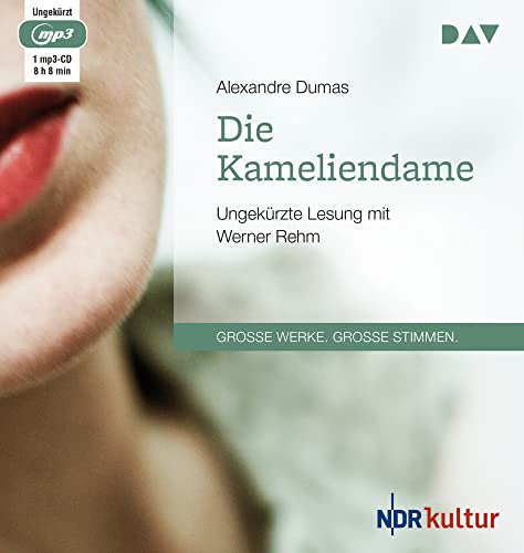 Die Kameliendame: Ungekürzte Lesung mit Werner Rehm (1 mp3-CD)