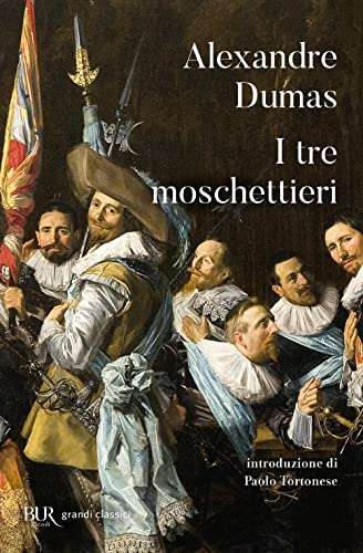 I tre moschettieri (BUR Superbur classici, Band 260) von Rizzoli