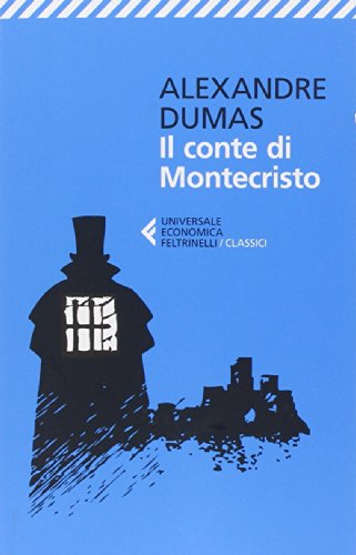 Il conte di Montecristo (Universale economica. I classici, Band 115) von Feltrinelli