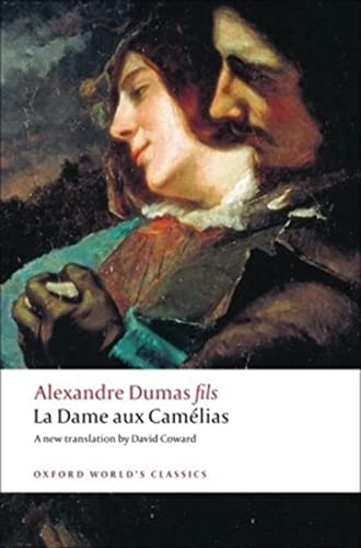 La Dame aux Camelias (Oxford World’s Classics)