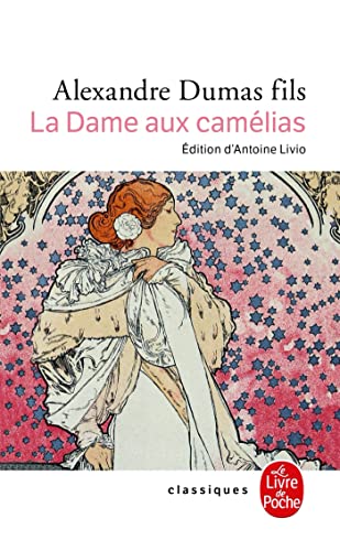 La Dame aux camélias: le roman, le drame, la Traviata