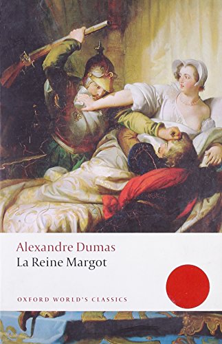 La Reine Margot (Oxford World’s Classics)