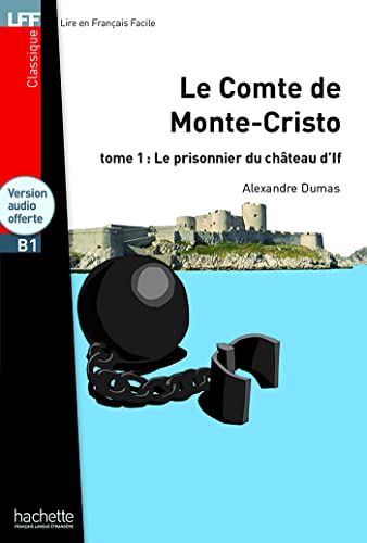 Le Comte de Monte Cristo T 01 + CD Audio MP3: Le Comte de Monte Cristo T 01 + CD Audio MP3 (Lff (Lire En Francais Facile)) von Hachette Francais Langue Etrangere