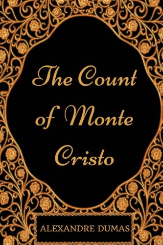 The Count Of Monte Cristo: By Alexandre Dumas : Illustrated The Count Of Monte Cristo: By Alexandre Dumas : Illustrated von CreateSpace Independent Publishing Platform