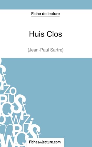Huis Clos de Jean-Paul Sartre (Fiche de lecture): Analyse complète de l'oeuvre von FICHESDELECTURE