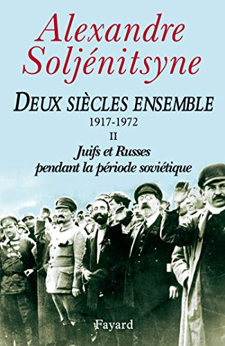 Deux siècles ensemble, tome 2: Juifs et Russes pendant la période soviétique (1917-1972)