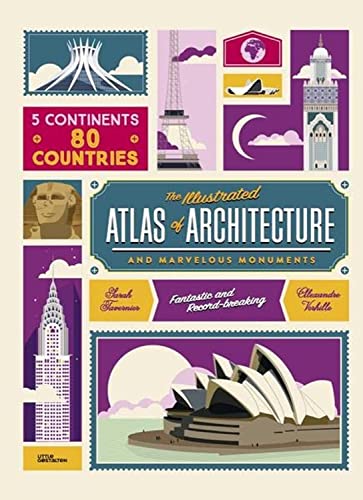 The Illustrated Atlas of Architecture and Marvelous Monuments von Little Gestalten