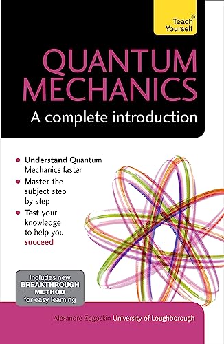 Quantum Mechanics: A Complete Introduction: Teach Yourself von Teach Yourself