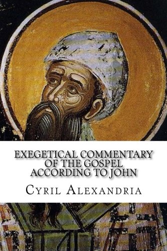 Exegetical Commentary of the Gospel According to John von CreateSpace Independent Publishing Platform