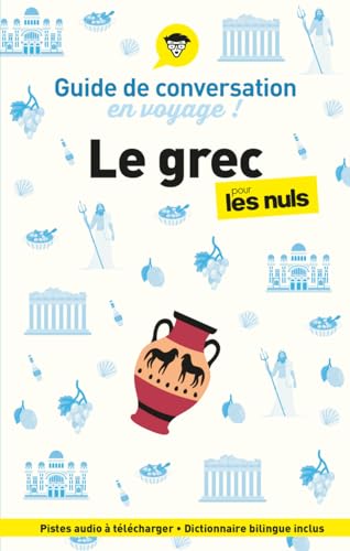 Guide de conversation en voyage ! Le grec pour les Nuls, 2e éd von FIRST