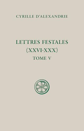 SC 654 Lettres festales (XXVI-XXX), t. V: Tome V von CERF
