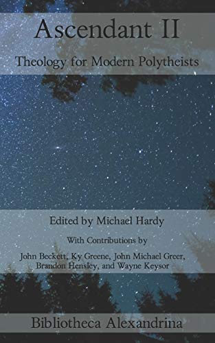 Ascendant II: Theology for Modern Polytheists von Independently Published