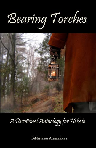 Bearing Torches: A Devotional Anthology for Hekate