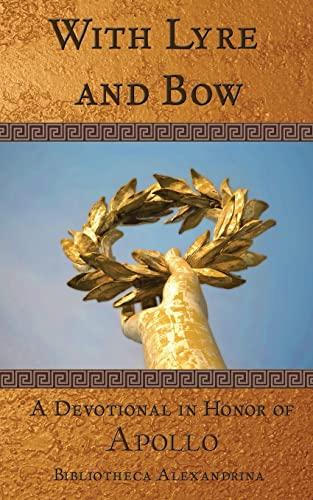 With Lyre and Bow: A Devotional in Honor of Apollo von CREATESPACE