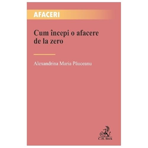 Cum Incepi O Afacere De La Zero von C.H. Beck