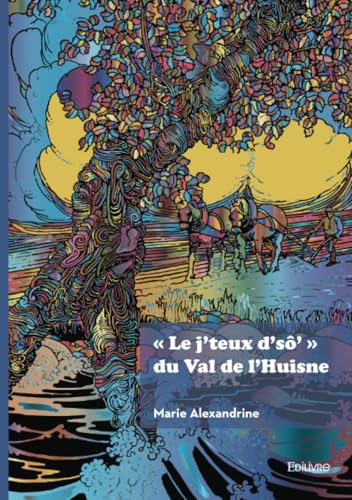 « Le j'teux d'sô' » du Val de l'Huisne « Le j'teux d'sô' » du Val de l'Huisne von EDILIVRE