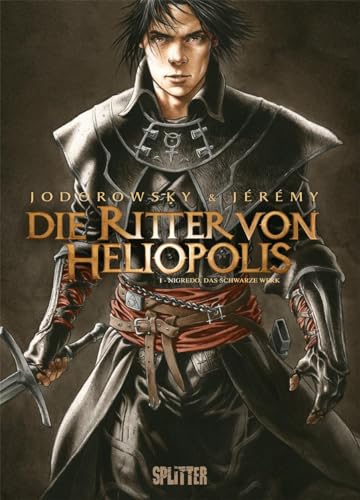 Die Ritter von Heliopolis. Band 1: Nigredo, das schwarze Werk von Splitter Verlag