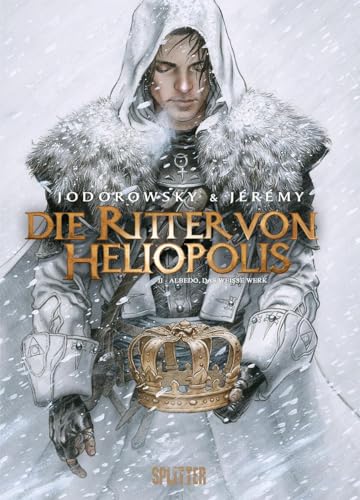 Die Ritter von Heliopolis. Band 2: Albedo, das weiße Werk Die Ritter von Heliopolis. Band 2: Albedo, das weiße Werk von Splitter Verlag