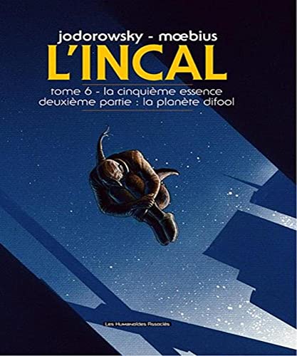 L'Incal T6/La cinquieme essence: Deuxième partie : La planète Difool