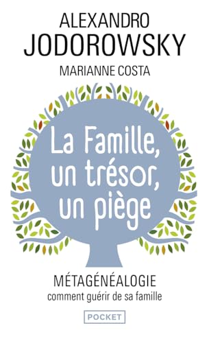 La famille, un trésor, un piège: Métagénéalogie, comment guérir de sa famille von Pocket
