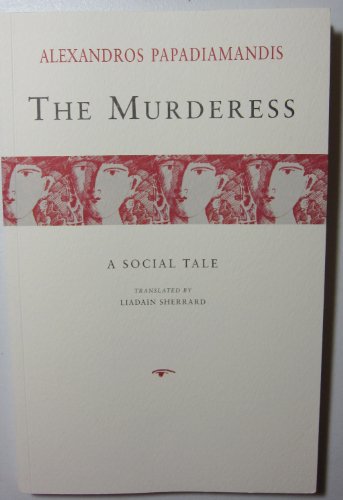 The Murderess: A Social Tale (Romiosyni, Band 19) von Denise Harvey (Publisher)