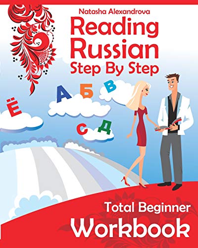 Reading Russian Workbook: Russian Step By Step Total Beginner von Natasha\Alexandrova