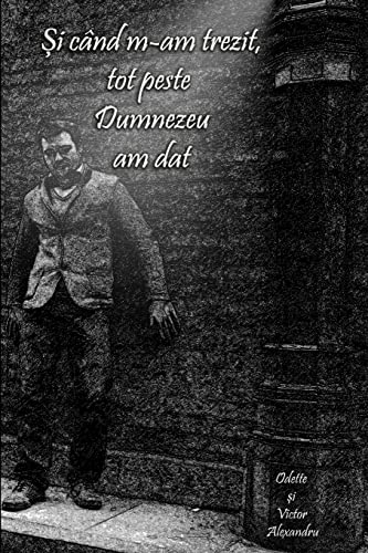 Şi când m-am trezit, tot peste Dumnezeu am dat von Lulu