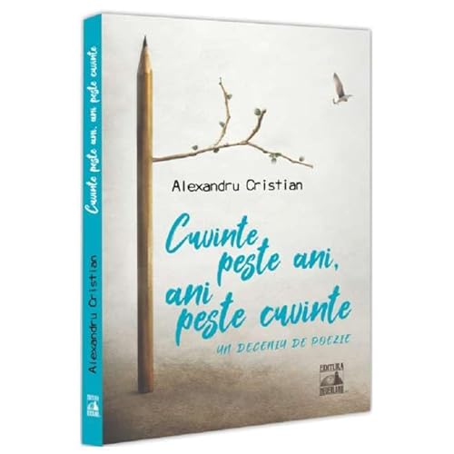 Cuvinte Peste Ani, Ani Peste Cuvinte. Un Deceniu De Poezie von Neverland